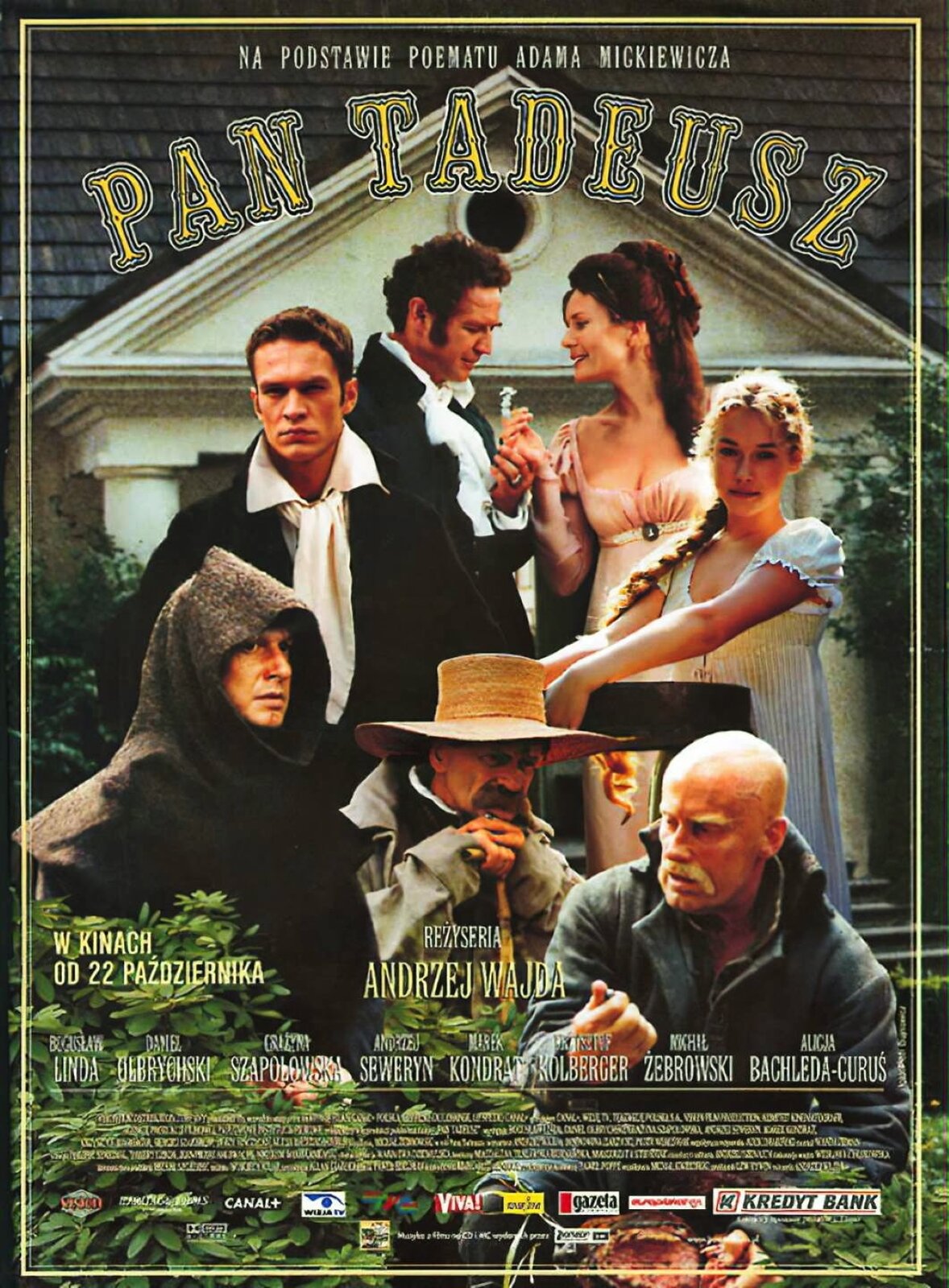 Plakat do filmu „Pan Tadeusz”. Tło stanowi dom o białej elewacji oraz ciemnym dachu, przed którym obecne są zazielenione rośliny. U góry umieszczono napis „NA PODSTAWIE POEMATU ADAMA MICKIEWICZA, PAN TADEUSZ”, a poniżej wizerunki postaci. Na plakacie obecne są dwie kobiety oraz pięciu mężczyzn. U góry przedstawiono kobietę i mężczyznę w średnim wieku, zwróconych ku sobie oraz trzymających się za ręce. Poniżej obecna jest młoda kobieta, a także młody mężczyzna. Kobiety mają na sobie letnie, zwiewne suknie, a dwaj mężczyźni – czarne fraki oraz białe koszule. Poniżej uchwycono trzech mężczyzn – mężczyznę w średnim wieku z kapturem na głowie; starszego mężczyznę o długich wąsach w kapeluszu, podpierającego brodę na trzymanej w dłoniach lasce, a także mężczyznę w średnim wieku o jasnym zaroście. Pod nimi obecne są informacje o filmie. 