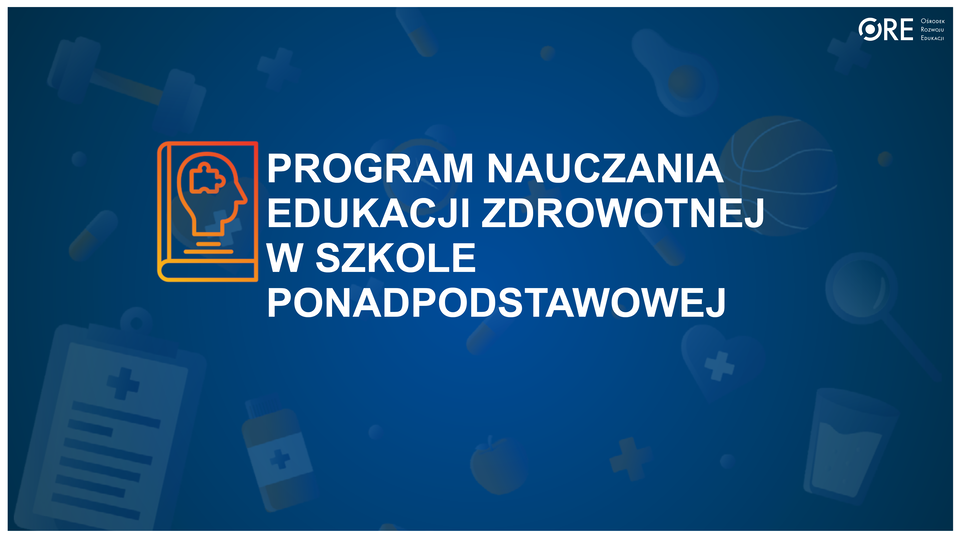 Pobierz plik: Program nauczania edukacji zdrowotnej dla branżowej szkoły I stopnia, liceum ogólnokształcącego i technikum.pdf Pobierz plik: Program nauczania edukacji zdrowotnej dla branżowej szkoły I stopnia, liceum ogólnokształcącego i technikum.pdf