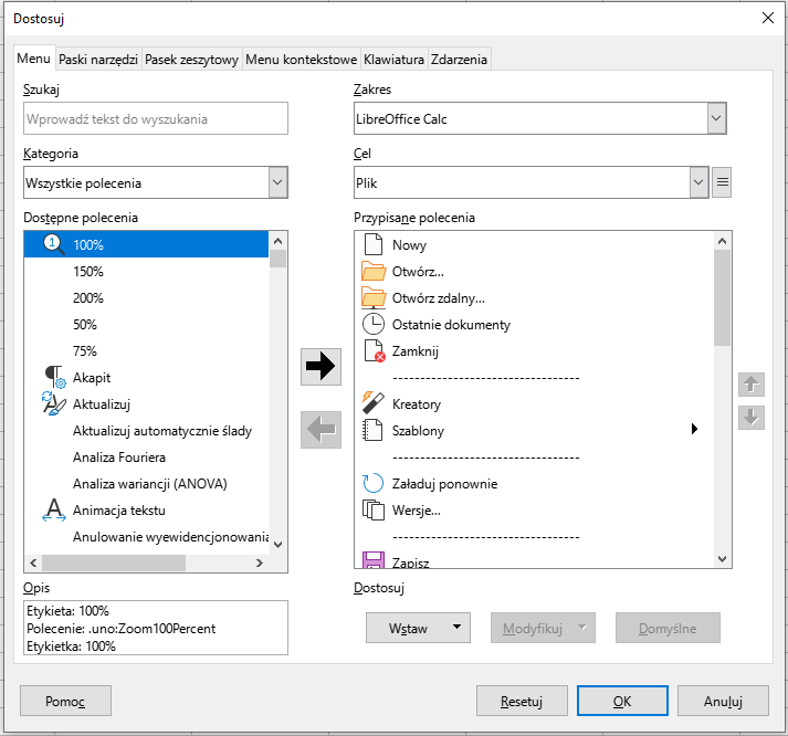 Ilustracja przedstawia okno programu o nazwie: Dostosuj. Wybrano zakładkę: Menu. W kategoriach wybrano wszystkie polecenia. W obszarze o nazwie Dostępne polecenia wybrano: 100 procent. W zakresie jest LibreOffice Calc.  W celu wpisano plik. Zastosowano przycisk OK. 