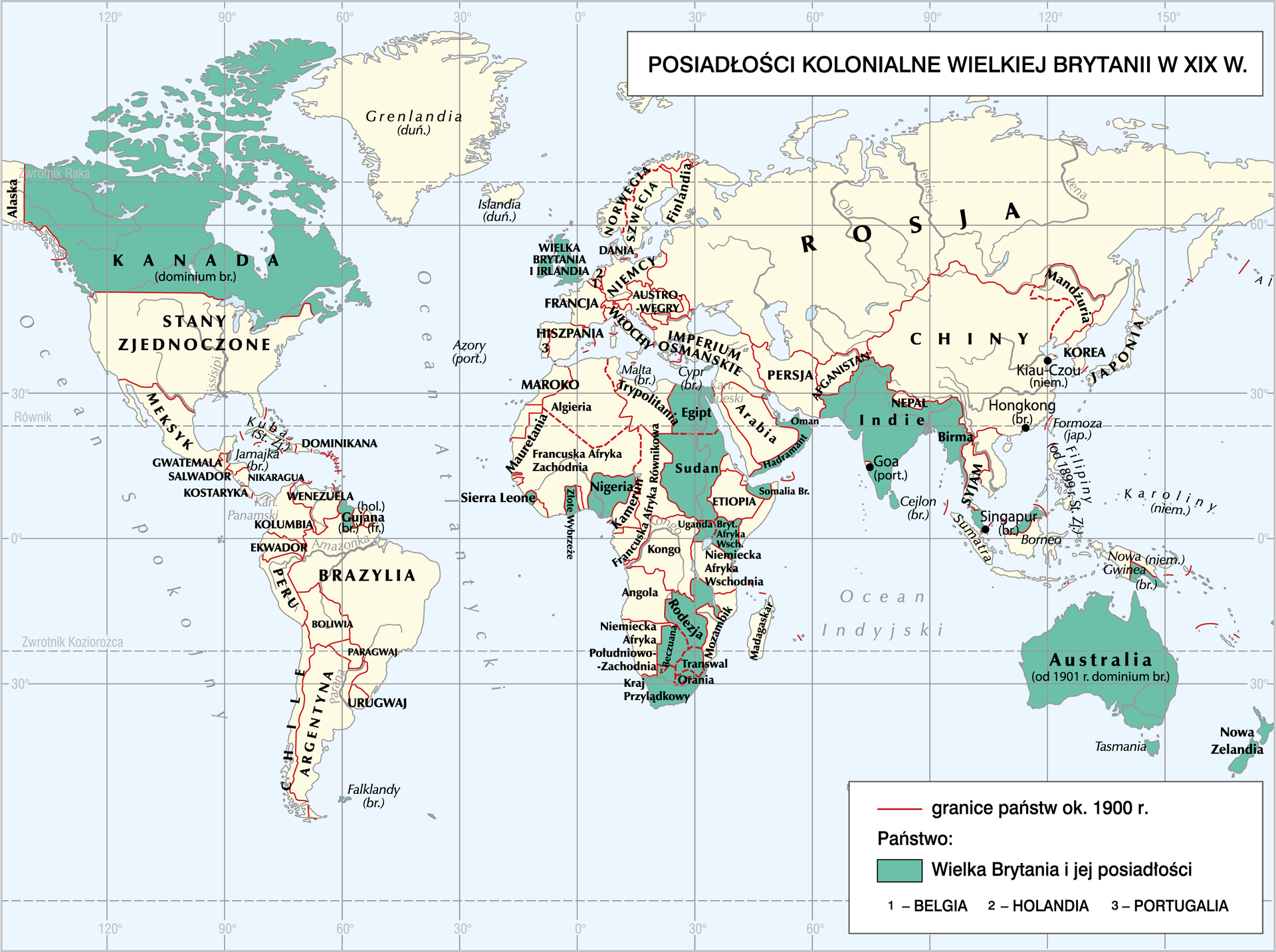 Ilustracja przedstawia mapę świata z granicami z około 1900 roku. Mapa prezentuje posiadłości kolonialne Wielkiej Brytanii w dziewiętnastym wieku. Kolorem zielonym oznaczono Wielką Brytanię i jej posiadłości. Są one następujące: Malta i Cypr w Europie, Kanada (dominium brytyjskie) w Ameryce Północnej, Jamajka w Ameryce Środkowej, Gujana w Ameryce Południowej, Falklandy na Atlantyku, Egipt, Sudan, Sierra Leone, Nigeria, Złote Wybrzeże, Uganda, Brytyjska Afryka Wschodnia, Rodezja, Transwal, Beczuana, Orania, Kraj Przylądkowy, Somalia Brytyjska w Afryce, Hadramant, Oman, Indie, Birma, Cejlon, Hongkong, Singapur w Azji, Australia (od 1901 roku dominium brytyjskie), Tasmania, Nowa Gwinea, Nowa Zelandia.