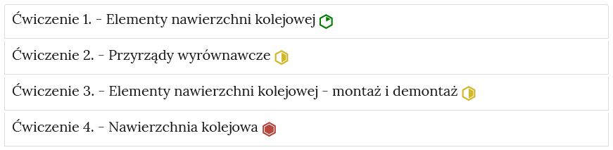 Grafika przedstawia wygląd zakładek z ćwiczeniami. Zakładki są poziomymi paskami. Każda posiada numer ćwiczenia i tytuł, który wskazuje, czego dotyczą zamieszczone w zakładce ćwiczenia. Przykład tekstu na pasku zakładki. Ćwiczenie 1 myślnik Elementy nawierzchni kolejowej.