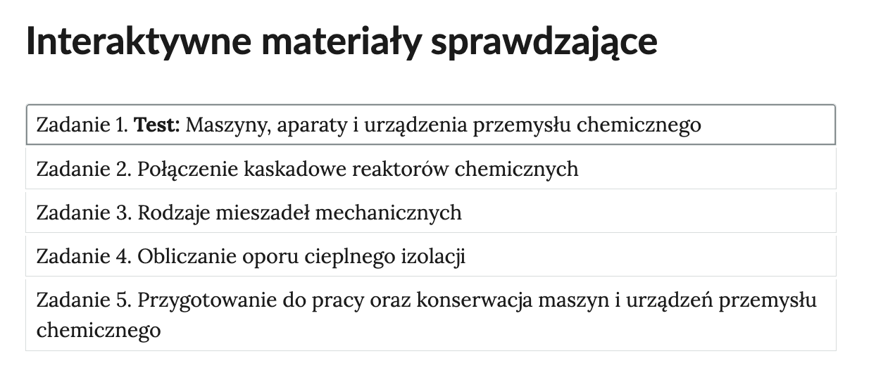 Grafika przedstawia widok zadań do wyboru, element interaktywnych materiałów sprawdzających. Każde zadanie, tzn. numer zadania oraz jego nazwa umieszczone są w prostokątnym bloku. Wszystkie zadania w blokach umieszczone są jedno pod drugim.