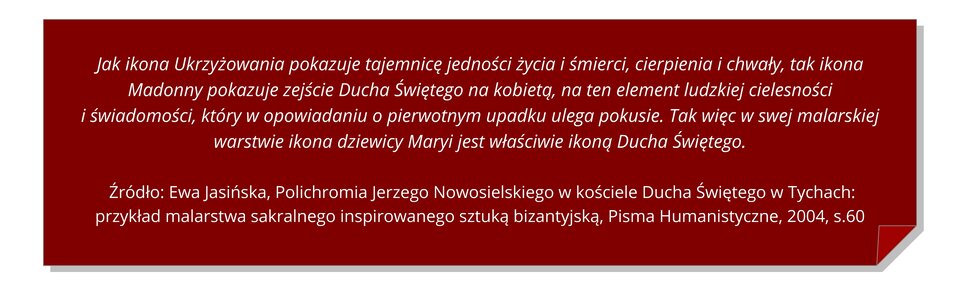 Ilustracja przedstawia czerwoną kartkę z zagiętym dolnym prawym rogiem. Na kartce znajduje się cytat: Jak ikona Ukrzyżowania pokazuje tajemnicą jedności życia i śmierci, cierpienia i chwały, tak ikona Madonny pokazuje zejście Ducha Świętego na kobietą, na ten element ludzkiej cielesności i świadomości, który w opowiadaniu o pierwotnym upadku ulega pokusie. Tak więc w swej malarskiej warstwie ikona dziewicy Maryi jest właściwie ikoną Ducha Świętego.