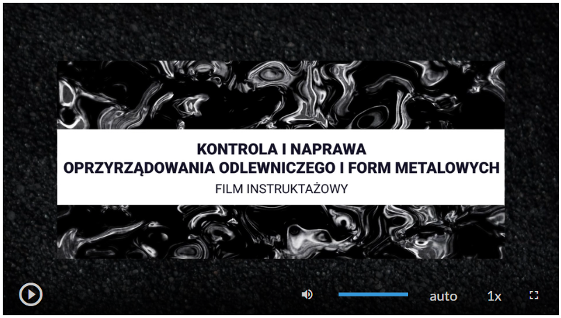 Wygląd ekranu filmu Kontrola i naprawa oprzyrządowania odlewniczego i form metalowych