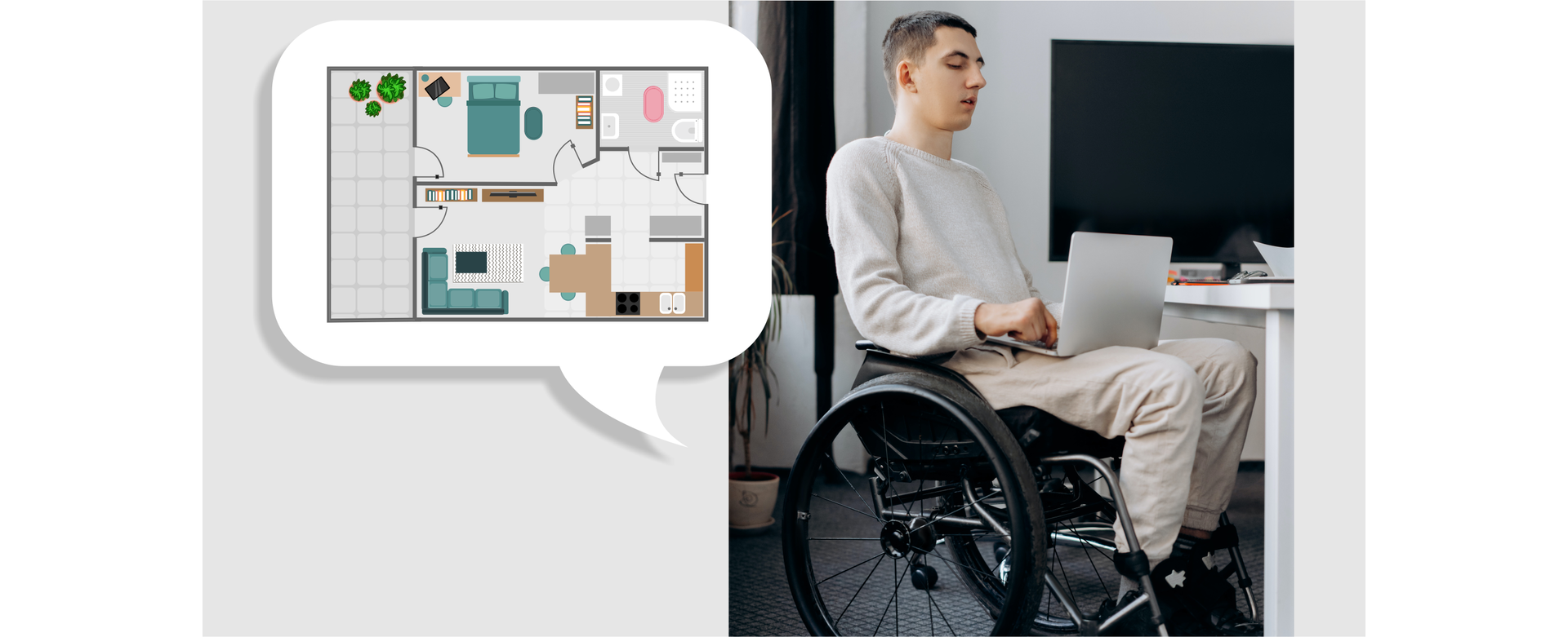 Zdjęcie przedstawia chłopaka na wózku inwalidzkim. Na kolanach trzyma laptopa. Obok w dymku znajduje się plan mieszkania.