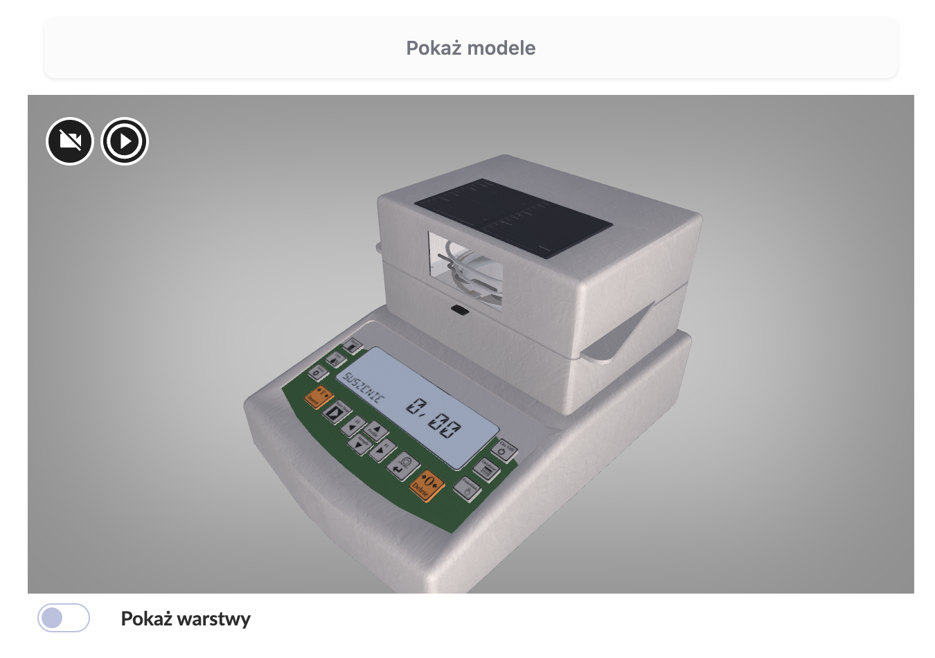 Ilustracja przedstawia zrzut ekranu na wizualizację modelu 3D. Nad ilustracją jest napis: Pokaż modele, poniżej jest litera a. Na obrazku jest model wagosuszarki. Po lewej stronie ilustracji w górnym rogu jest ikona przekreślonej kamery oraz okrąg ze strzałką w środku.   