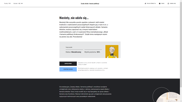 Grafika przedstawia komunikat wyświetlany po zakończeniu danego poziomu trudności, kiedy nie udało się otrzymać wymaganego minimum poprawnych odpowiedzi oraz przyciski zapisania otrzymanego wyniku oraz powtórzenie danego poziomu trudności od początku. Na grafice widać również element dekoracyjny w formie narysowanego awataru, na którego twarzy widać smutek.