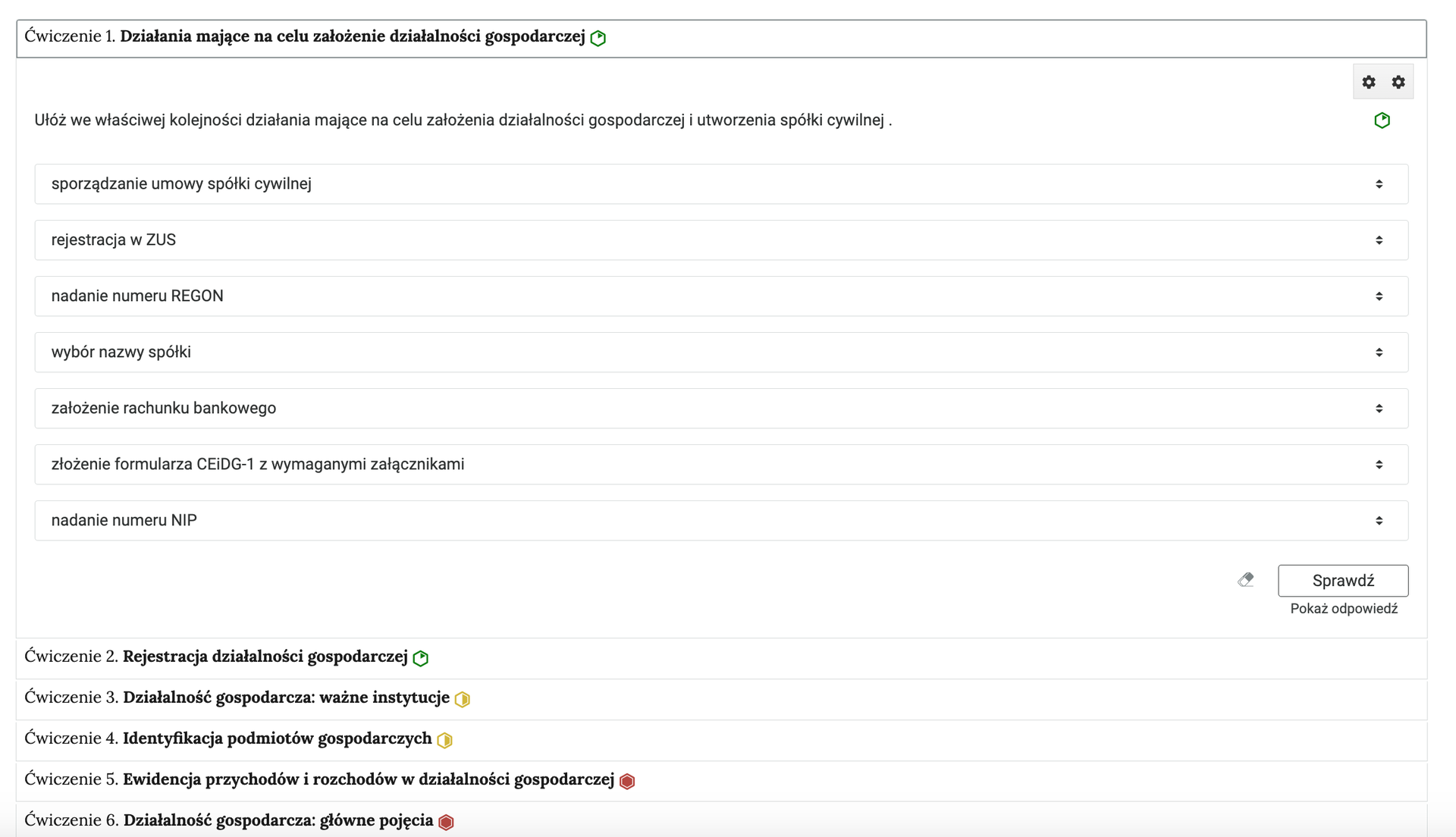 Grafika przedstawia zrzut ekranu zawierający rozwinięte jedno z ćwiczeń, polecenie i odpowiedzi. Jest to ćwiczenie dotyczące czynności potrzebnych do założenia działalności gospodarczej. Należy w nim uporządkować czynności potrzebne do założenia działalności gospodarczej w odpowiedniej kolejności. 