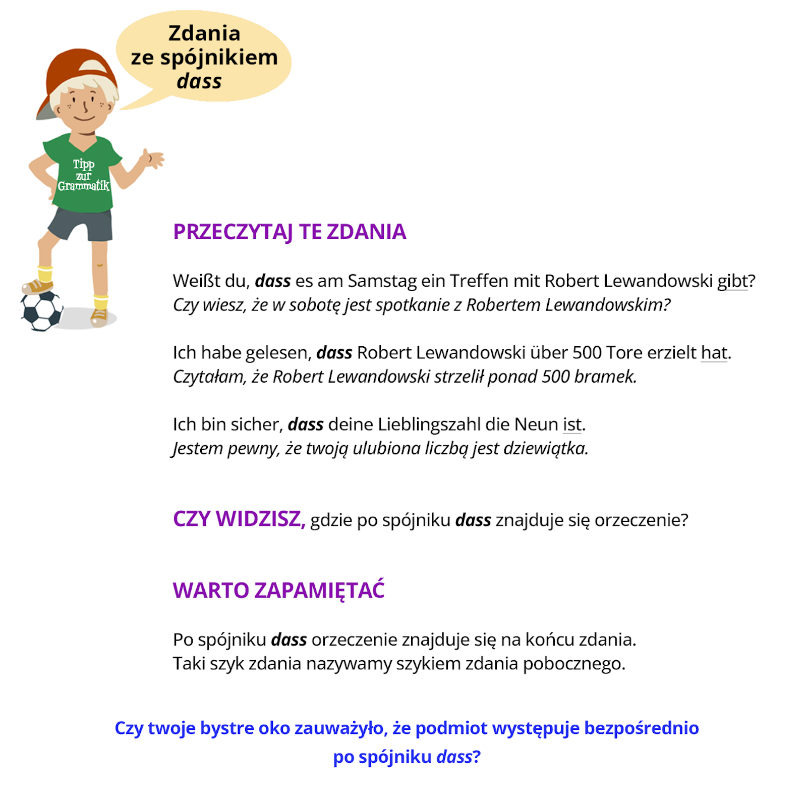 Ilustracja zawiera poradę językową.
Ilustracja przedstawia chłopaka ubranego w zielony podkoszulek z napisem Tipp zur Grammatik oraz w krótkie spodenki. Obok widoczny jest dymek zawierający napis: Zdania ze spójnikiem dass.
Pozostałą część grafiki stanowi tekst, którego treść wyświetla się w trybie dostępności.