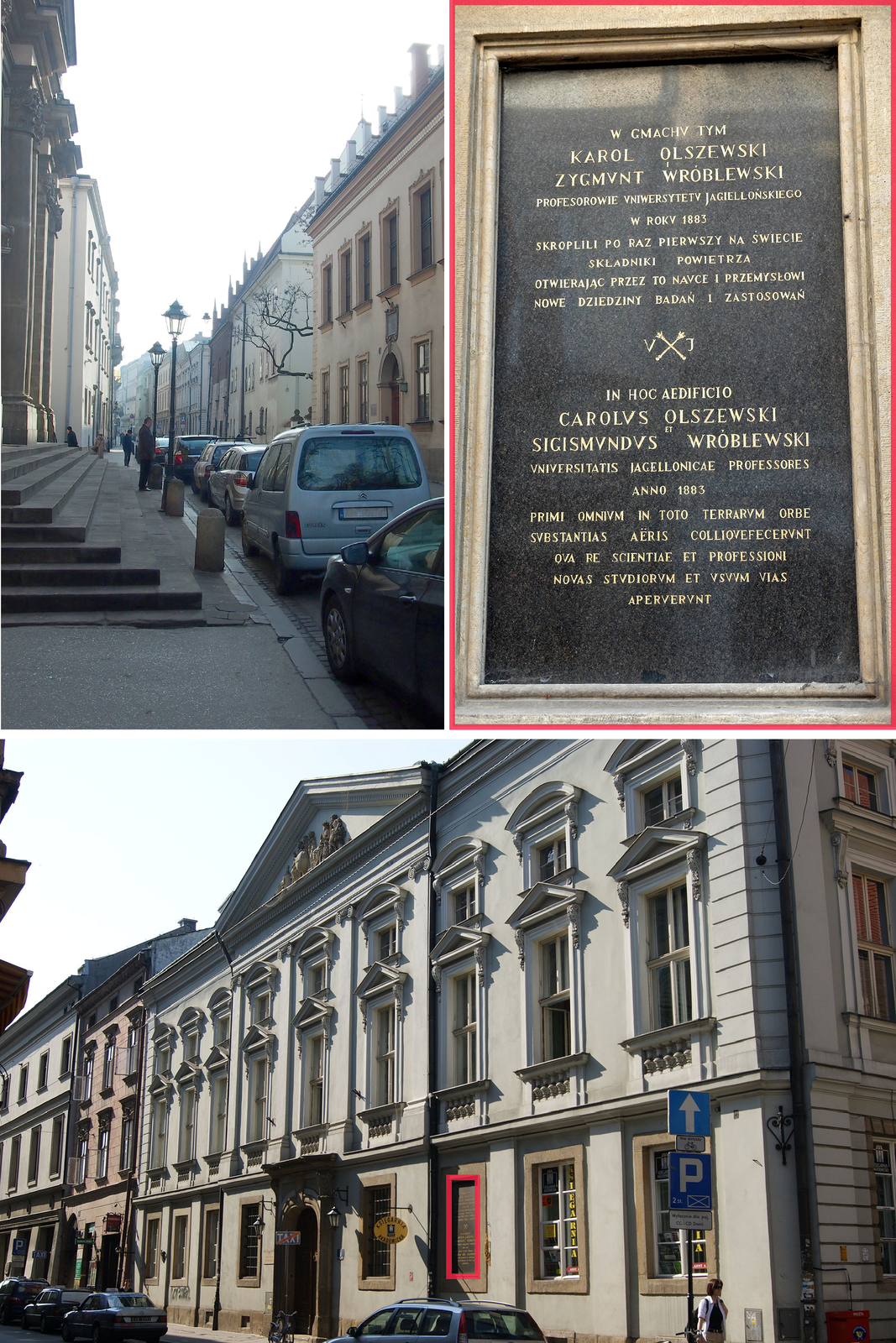 Ilustracja zawiera trzy zdjęcia ułożone obok siebie. Fotografia w lewym górnym rogu ma układ pionowy i przedstawia ulicę św. Anny w Krakowie od strony Plant ze schodami do Kolegiaty św. Anny na pierwszym planie po lewej stronie kadru. Dolne zdjęcie przedstawia gmach Collegium Kołłątaja mieszczące się przecznicę dalej przy tej samej ulicy. Na ścianie gmachu czerwonym prostokątem zaznaczona jest czarna tablica pamiątkowa. W prawym górnym rogu ilustracji znajduje się zdjęcie przedstawiające tablicę z bliska. Napis po polsku i po łacinie głosi: W gmachu tym Karol Olszewski i Zygmunt Wróblewski, profesorowie Uniwersytetu Jagiellońskiego w roku <math aria‑label="tysiąc osiemset osiemdziesiątym trzecim ">1883 skroplili po raz pierwszy na świecie składniki powietrza otwierając przez to nauce i przemysłowi nowe dziedziny badań i zastosowań.
