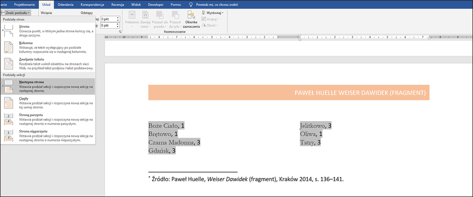 Zrzut ekranu z programu Word. Z paska kart wybrano Układ. Następnie w pasku z narzędziami wybrano opcję Znaki podziału. Pod opcją znaki podziału znajduje się karta dotycząca podziału stron i sekcji. W części Podziały sekcji zaznaczono Następna strona. W obszarze roboczym znajduje się fragment strony zawierający nagłówek, tekst podzielony na dwie kolumny i przypis. Tekst w kolumnach zaznaczono. 