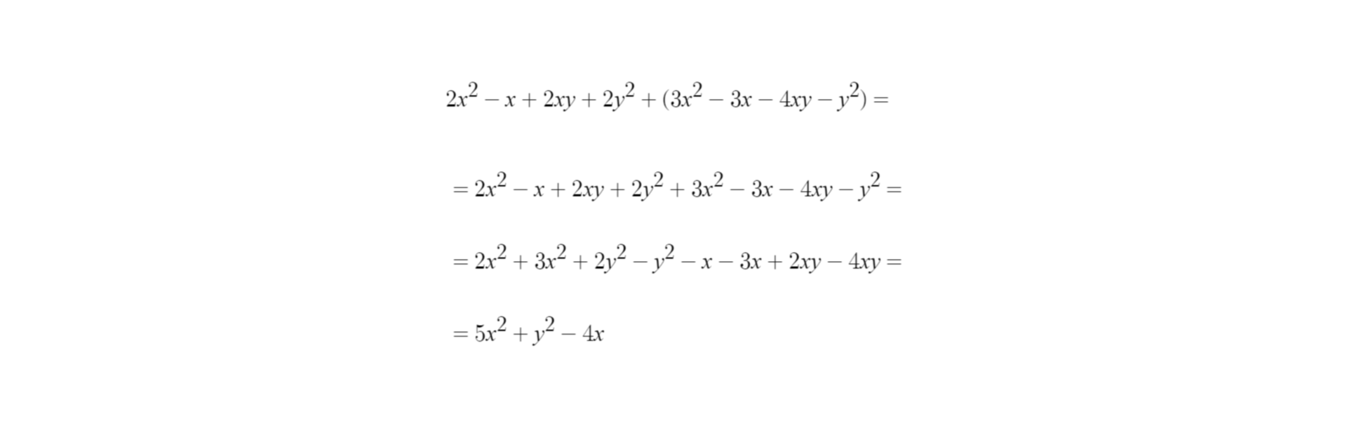 Rysunek przedstawia dodawanie sum algebraicznych. Dwa razy kwadrat liczby x odjąć x dodać dwa razy x razy y dodać podwojony kwadrat liczby y dodać w nawiasie potrojony kwadrat liczby x odjąć iloczyn liczby trzy i x odjąć iloczyn liczby cztery i liczb x i y odjąć kwadrat liczby y równa się dwa razy kwadrat liczby x odjąć x dodać dwa razy x razy y dodać podwojony kwadrat liczby y dodać potrojony kwadrat liczby x odjąć iloczyn liczby trzy i x odjąć iloczyn liczby cztery i liczb x i y odjąć kwadrat liczby y równa się dwa razy kwadrat liczby x dodać trzy razy kwadrat liczby x dodać podwojony kwadrat liczby y odjąć kwadrat liczby y odjąć x odjąć trzy razy x dodać iloczyn liczby dwa i x i y odjąć iloczyn liczb cztery i x i y równa się pięć razy kwadrat liczby x dodać kwadrat liczby y odjąć iloczyn liczb cztery i x.