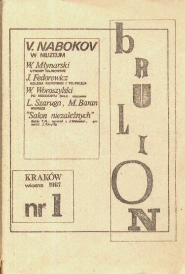Zdjęcie przedstawia stronę tytułową czasopisma Brulion. To numer pierwszy z tysiąc dziewięćset osiemdziesiątego siódmego roku. Widnieją na nim nazwiska Nabokova, Młynarskiego, Fedorowicza, Woroszylskiego, Szarugi, Barana.