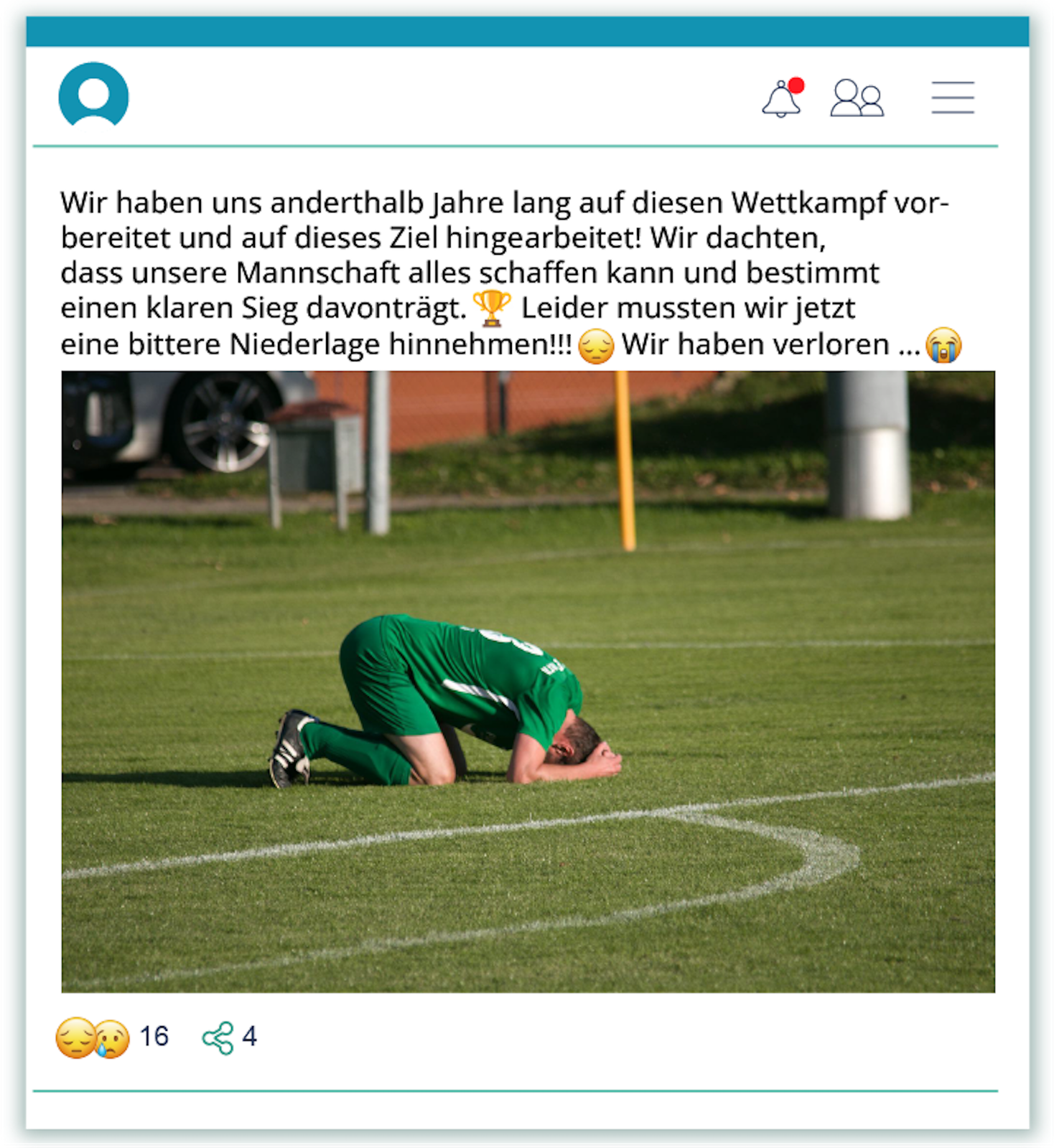 Ilustracja przedstawia wpis na medium społecznościowym. Tekst brzmi: Wir haben uns anderthalb Jahre lang auf diesen Wettkampf vorbereitet. Wir dachten, dass unsere Mannschaft alles schaffen kann und bestimmt einen klaren Sieg davonträgt. Leider mussten wir jetzt eine deftige Niederlage hinnehmen. Wir haben verloren. Poniżej zamieszczono fotografię piłkarza klęczącego na boisku i trzymającego się z rozpaczą za głowę.