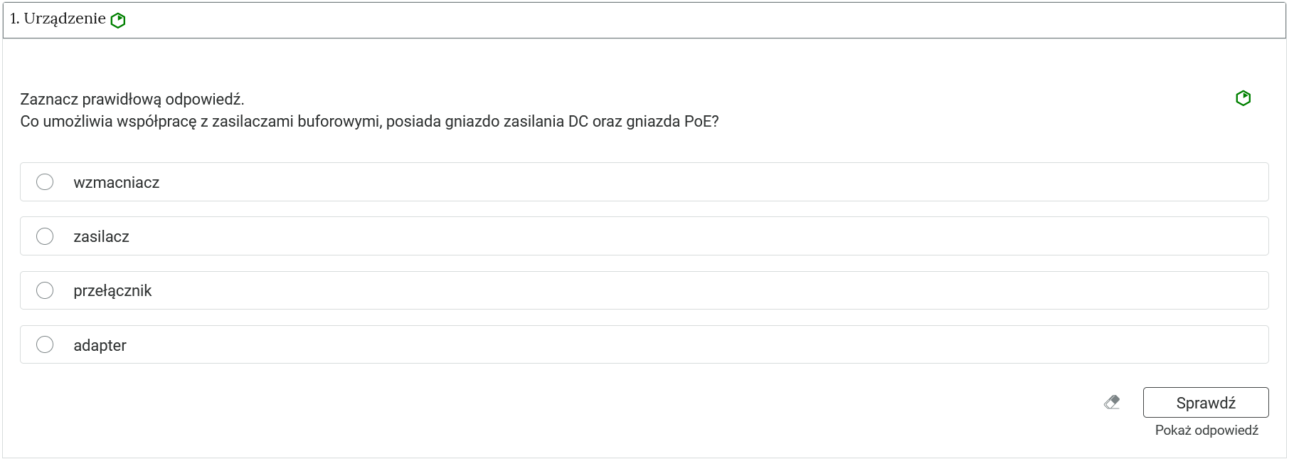 Grafika przedstawia przykładowy widok zadania. Pod pytaniem znajdują się w ramkach opcje odpowiedzi spośród których należy wybrać właściwą. Pod spodem uczeń może za pomocą przycisku "Sprawdź" zobaczyć, czy poprawnie rozwiązał ćwiczenie. Poniżej przycisku Sprawdź znajduje się podgląd właściwego rozwiązania. Jeśli uczeń zna, może kliknąć "Pokaż odpowiedź"