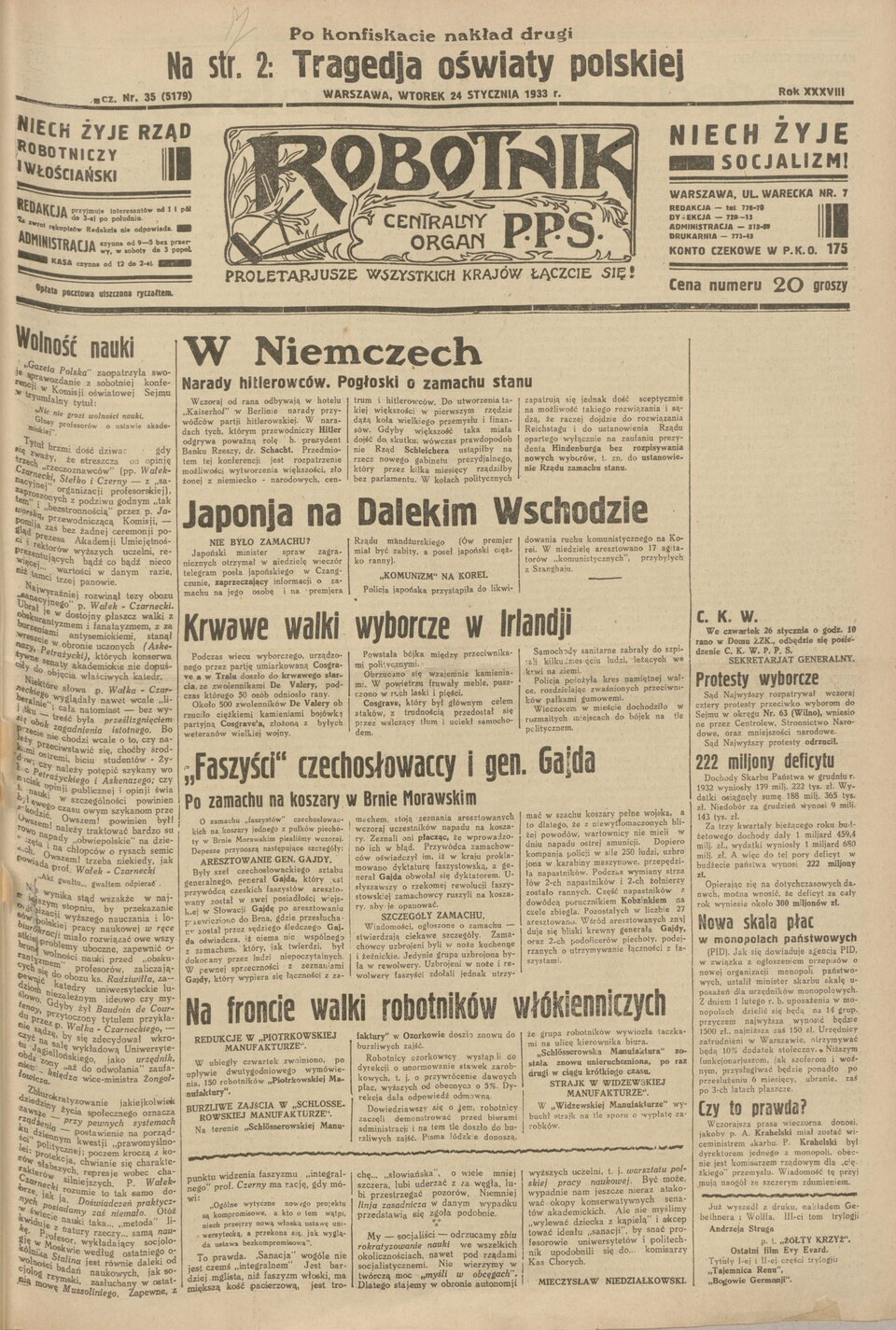 Ilustracja przedstawia okładkę czasopisma „Robotnik. Centralny Organ PPS” z 24 stycznia 1933. Na górze jest napis: po konfiskacie nakład drugi. Nagłówki przy tytule brzmią: Proletariusze wszystkich krajów łączcie! Niech żyje socjalizm! Pod spodem są nagłówki artykułów: W Niemczech narady hitlerowców. Pogłoski o zamachu stanu. Japonia na Dalekim Wschodzie. Krwawe walki wyborcze w Irlandii. Faszyści czechosłowaccy i generał Gajda. Na froncie walki robotników włókienniczych. Na okładce między artykułami jest puste miejsce bez druku.