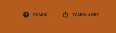 Przykładowe przyciski POMOC oraz ZAMKNIJ GRĘ w grze