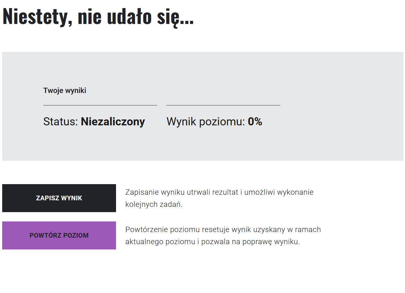 Ekran podsumowujący gry.  Widoczne są informacje o wyniku poziomu oraz status. Poniżej znajdują się przyciski: Zapisz wynik oraz Powtórz poziom.