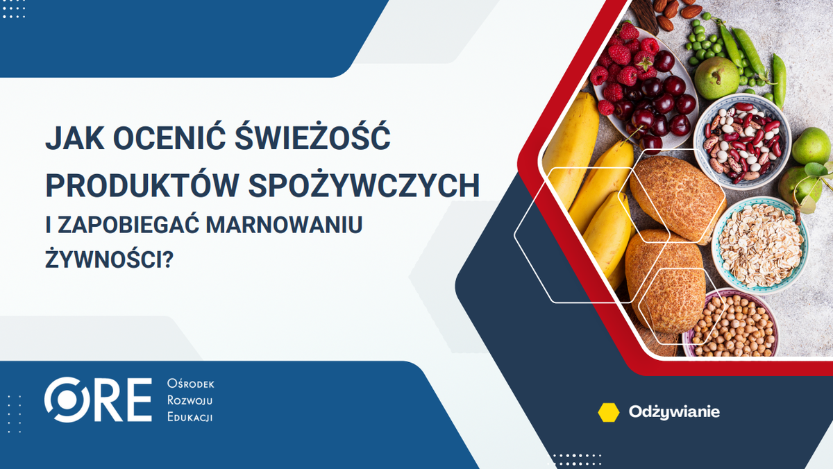 Pobierz plik: prez_Jak ocenic swiezosc produktow spozywczych i zapobiegac marnowaniu zywności.pdf