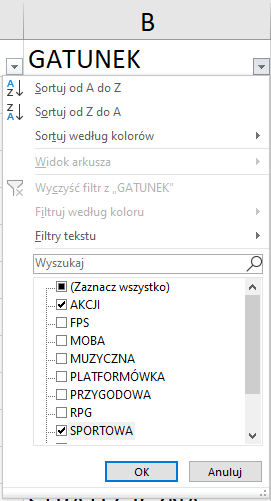 Na zrzucie ekranu widoczny jest fragment arkusza Excel.  Nad danymi w arkuszu znajduje się lista dotycząca sortowania i filtrowania. Na liście dostępne pozycje: Sortuj od A do Z, Sortuj od Z do A, Sortuj według kolorów, Filtry tekstu. Pod listą pole wyszukiwania a dalej obszar z listą  zawierającą gatunki gier. Spośród gatunków gier zaznaczono AKCJI oraz SPORTOWA. Pod listą przyciski OK oraz Anuluj. Wybrano OK. 