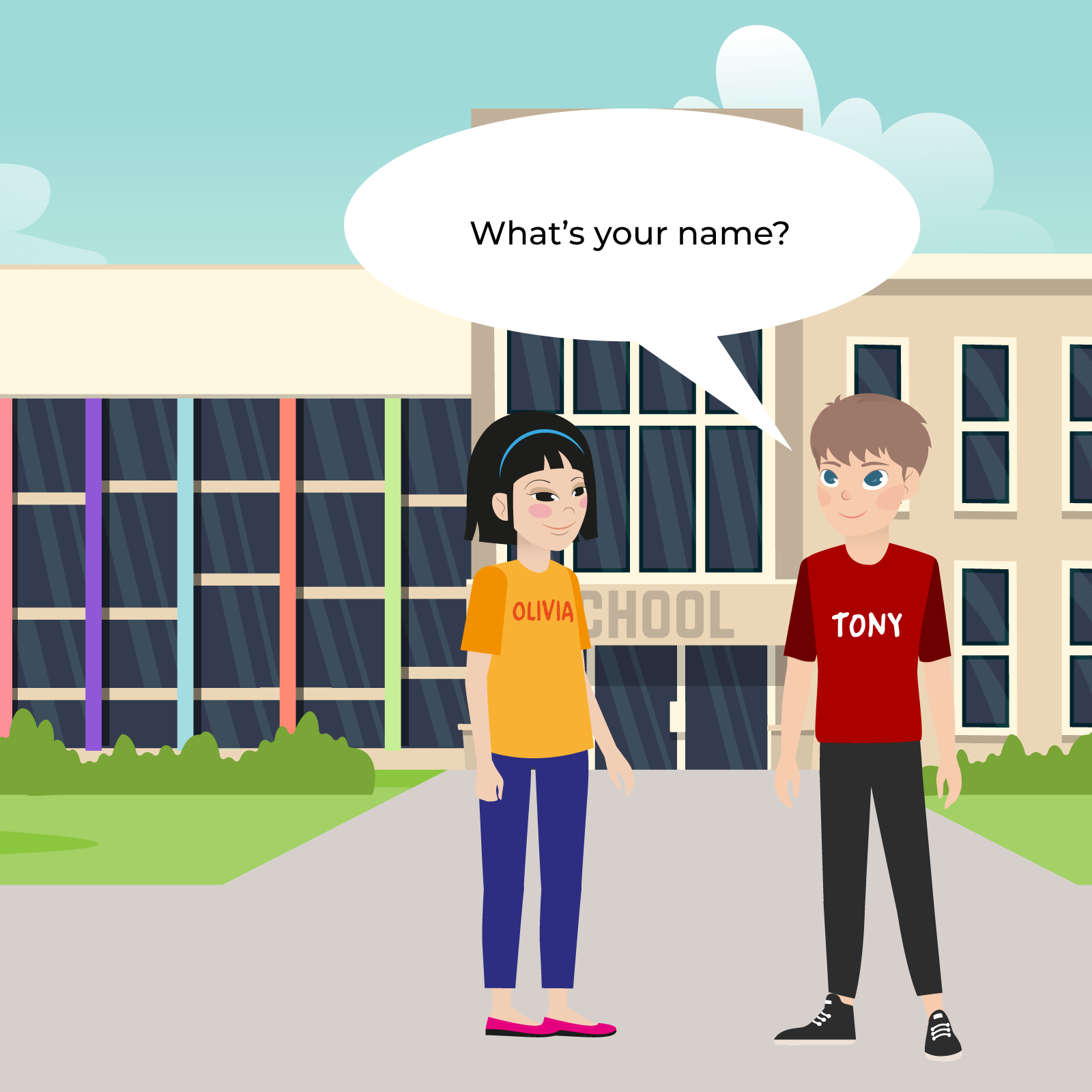 Na ilustracji widzimy duży budynek szkolny, przed którym stoją chłopiec w czerwonej koszulce i czarnych spodniach oraz dziewczynka w żółtej koszulce i niebieskich spodniach. Chłopiec wypowiada słowa  What’s your name?