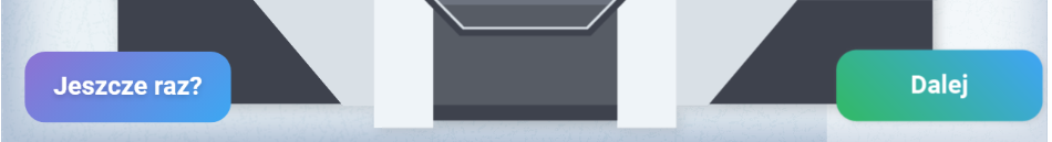 Grafika przedstawia przyciski z gry edukacyjnej pojawiające się po zakończeniu prostowania. Po prawej stronie widoczny jest przycisk „jeszcze raz”, którego kliknięcie umożliwia przeprowadzenie pomiaru i prostowania jeszcze raz, oraz przycisk „dalej”, dzięki któremu można kontynuować grę.
