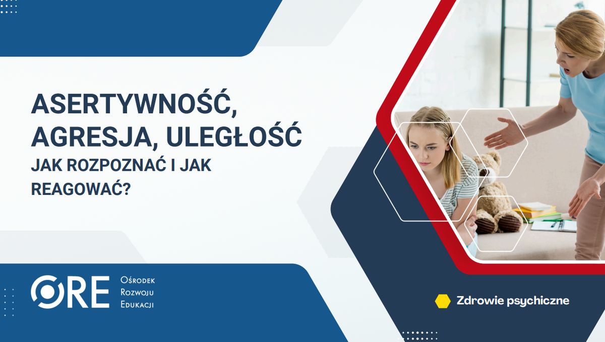 Pobierz plik: prez_Asertywnosc, agresja, uległosc – jak rozpoznac i jak reagowac.pdf