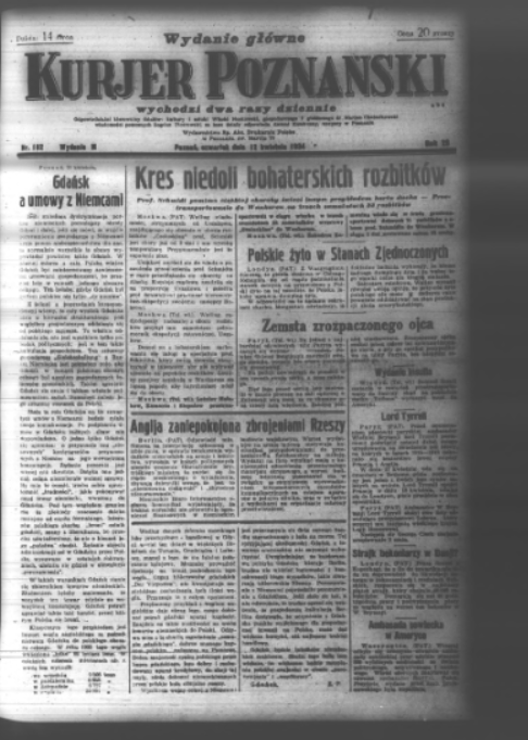 Ilustracja przedstawia okładkę gazety „Kurier Poznański”. Pod tytułem jest napis: wychodzi dwa razy dziennie. Teksty nagłówków: Kres niedoli bohaterskich rozbitków. Anglia zaniepokojona zbrojeniami Rzeszy. Gdańsk a umowy z Niemcami. Zemsta zrozpaczonego ojca. Polskie żyto w Stanach Zjednoczonych.