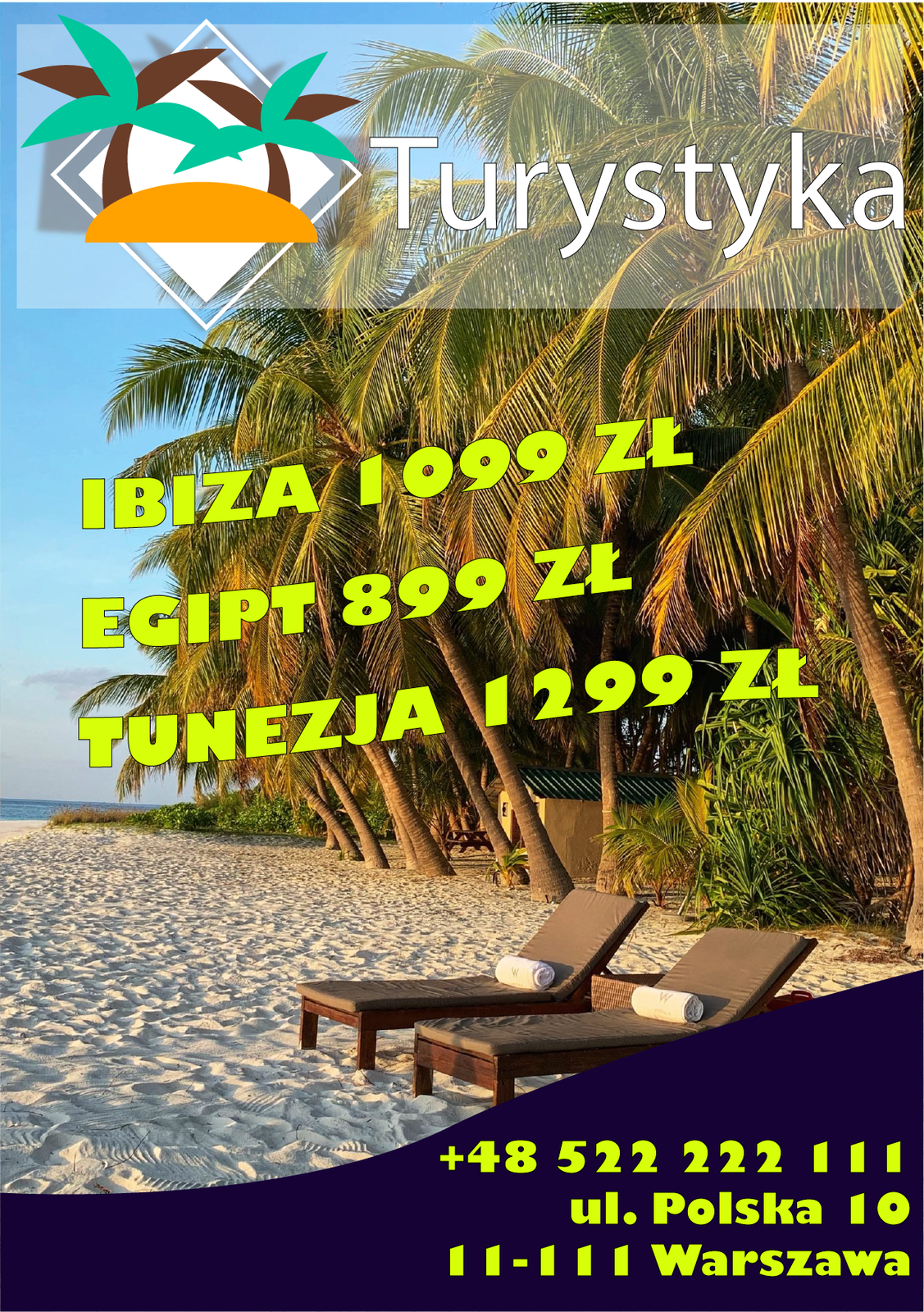 Grafika przedstawia przykładowy katalog turystyczny. Widoczna jest okładka katalogu, w górnej części widoczne jest logo firmy – romb z wpisanymi, schematycznie przedstawionymi, palmami i wyspą. Na prawo od niego napis Turystyka. Poniżej widoczne są napisy Ibiza 1099 zł, Egipt 899 zł, Tunezja 1299 zł. W prawym dolnym roku na granatowym tle widoczny jest przykładowy numer telefonu oraz adres biura podróży. W tle widoczna jest plaża z leżakami, za którymi widoczny jest rząd palm na tle niebieskiego nieba.