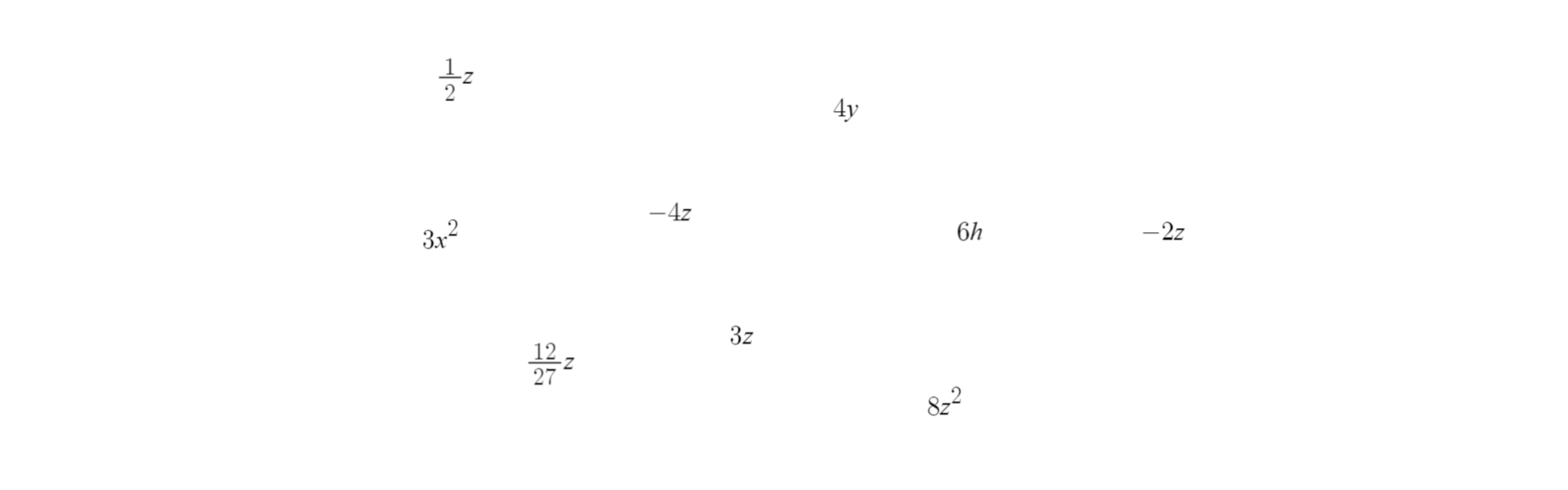 Rysunek przedstawia jednomiany: jedna druga z, cztery y, trzy razy kwadrat liczby x, minus cztery z, sześć h, minus dwa z, dwanaście dwudziestych siódmych z, trzy z, osiem razy kwadrat liczby z.