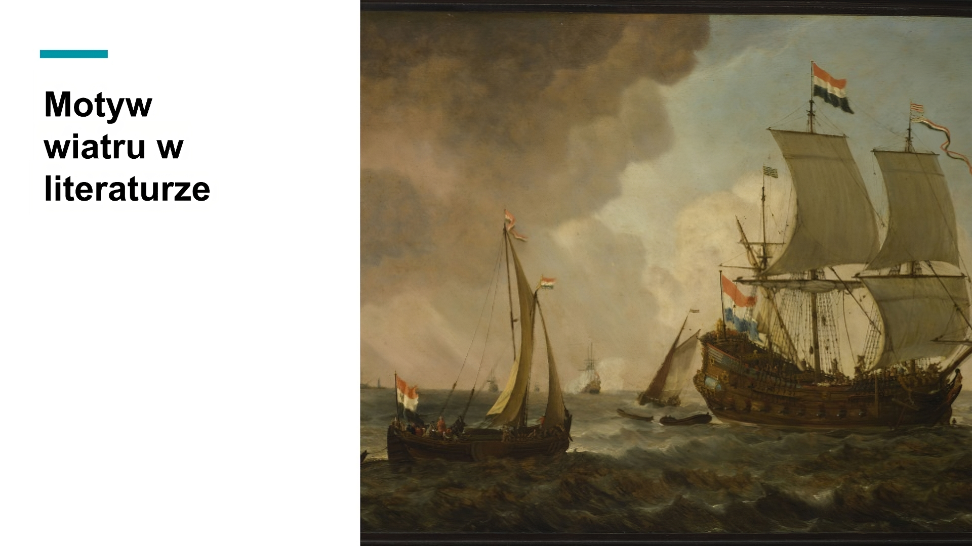 Biały slajd. Z lewej strony napis: „Motyw wiatru w literaturze”. Z prawej strony obraz. Wzburzone morze, na niebie ciemne chmury. Na pierwszym planie dwa żaglowce, duży i mniejszy. Na obu powiewa flaga Chorwacji złożona z trzech poziomych pasów: czerwonego, białego i niebieskiego. W tle widoczne łodzie, statek i żaglówka.