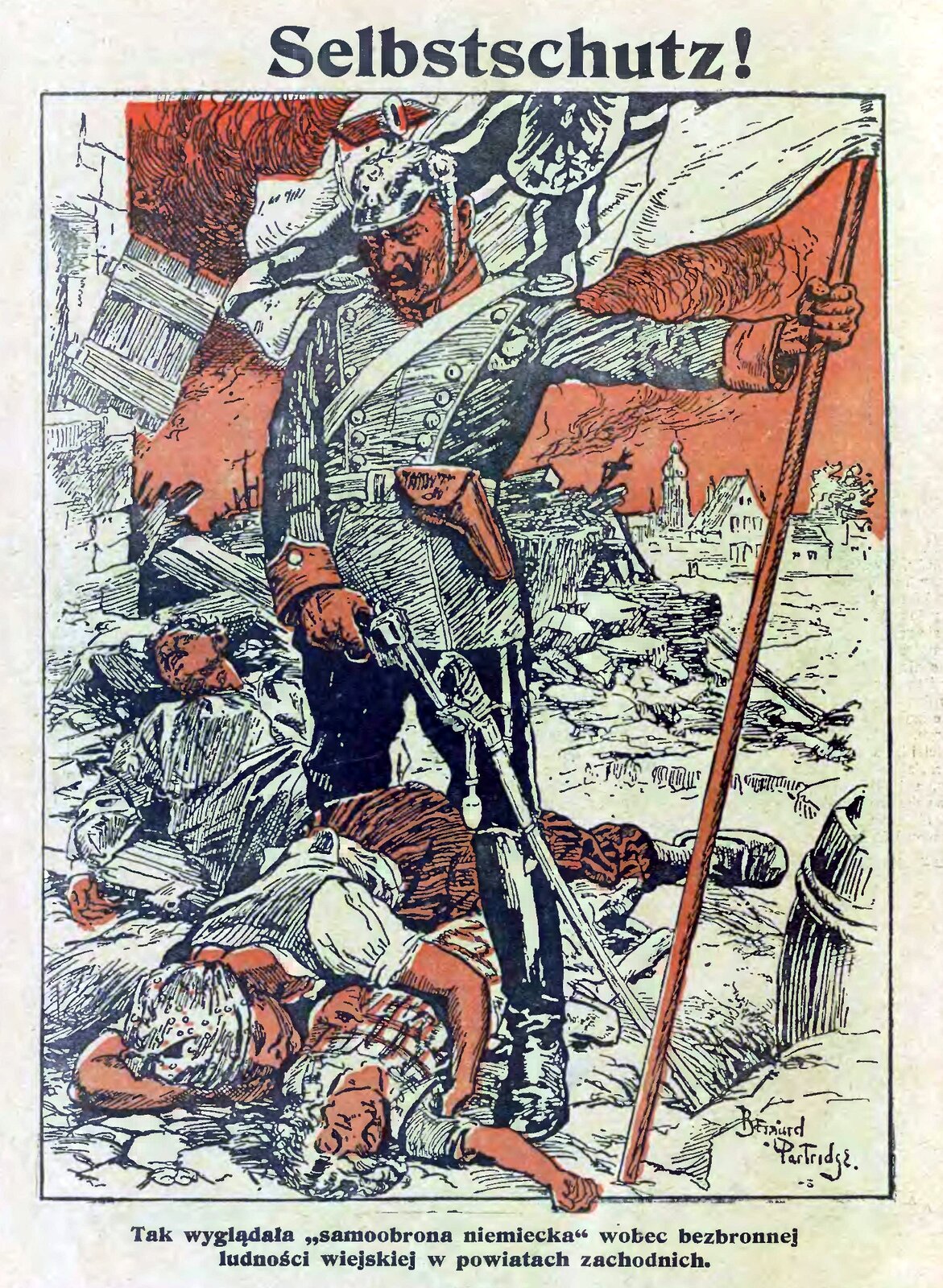 Ilustracja przedstawia niemieckiego żołnierze w mundurze z bronią i flagą w rękach, który stoi nad martwymi ciałami mężczyzny, kobiety i dziecka. W tle znajdują się zrujnowane budynki. Na górze jest napis: Selbstschutz, a na dole jest napis Tak wyglądała „samoobrona niemiecka” wobec bezbronnej ludności wiejskiej w powiatach zachodnich.