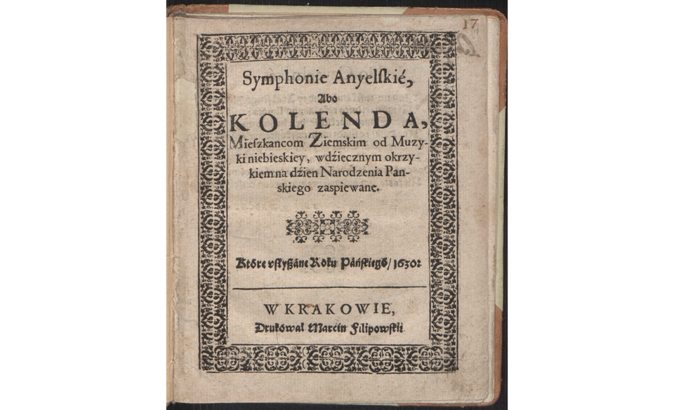 Zdjęcie przedstawia stronę tytułową publikacji Symphonie Anyelskie, Kolenda, Mieszkańcom Ziemskim od Muzyki niebieskiey, wdzięcznym okrzykiem dzień Narodzenia Pańskiego zaśpiewane.