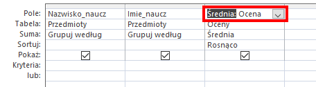 Zrzut ekranu przedstawia tabelę w trzech kolumnach w programie  MS Access . Posiada 7 wierszy podpisanych jako: Pole, Tabela, Suma, Sortuj, Pokaż, Kryteria, lub.  W wierszu Pole wpisano: Nazwisko_naucz, Imie_naucz, Średnia: Ocena (pole zaznaczone w czerwonej ramce)  W wierszu Tabela wpisano: Przedmioty, Przedmioty, OcenyW wierszu Suma wybrano Grupuj według w 2 kolumnach i Średnia w trzeciej kolumnie. W wierszu Sortuj wpisano Rosnąco w ostatniej kolumnie. W wierszu Pokaż znajdują się pola wyboru. Wiersz Kryteria oraz lub jest pusty.  