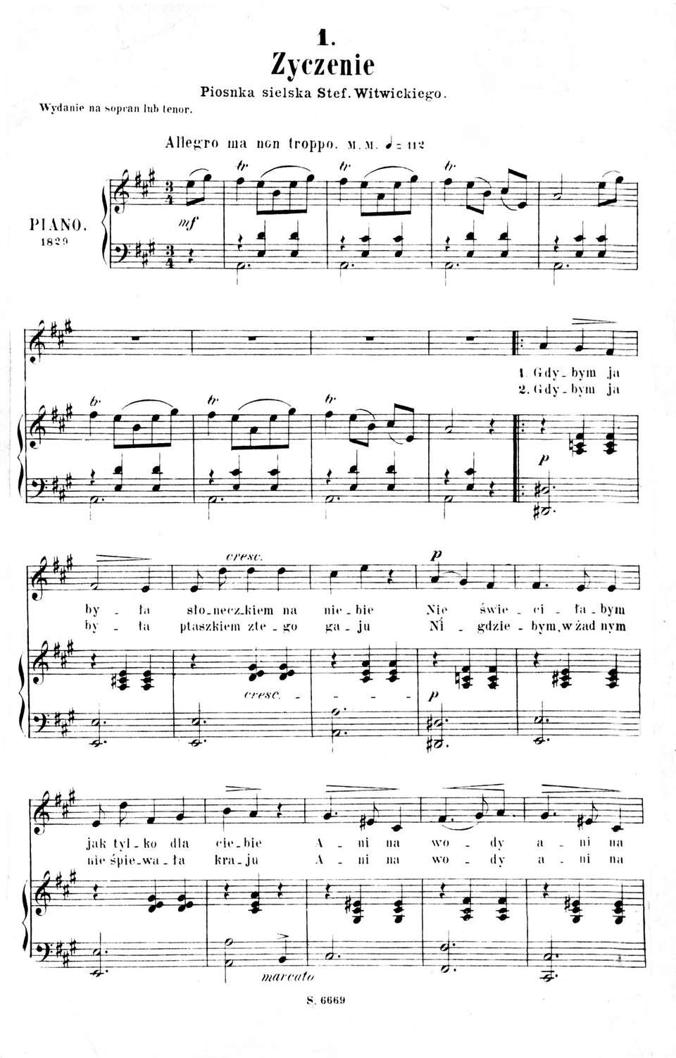 Zapis nutowy pieśni Życzenie autorstwa Fryderyka Chopina. Utwór rozpoczyna się ośmiotaktowym wstępem. Na każdą pierwszą część taktu we wstępie przypada tryl. Od dziewiątego taktu pojawia się partia wokalna, a akompaniament przybiera formę dużo prostszą, przypominającą walca: na raz gra lewa ręka na dwa i trzy prawa. Na górze strony umieszczony został tytuł „Życzenie”, pod nim widnieje napis - „Piosenka sielska Stef. Witwickiego”. Obok znajduje się pieczęć z orłem.