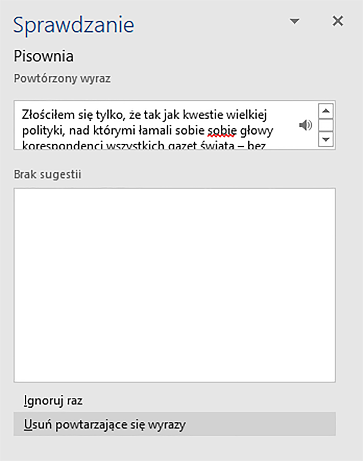 Zrzut ekranu przedstawia okno: Sprawdzanie.  Pisownia, Powtórzony wyraz.  Poniżej znajduje się okno z podkreślonym na czerwono słowem: sobie.  Poniżej znajduje się puste okno sugestii.