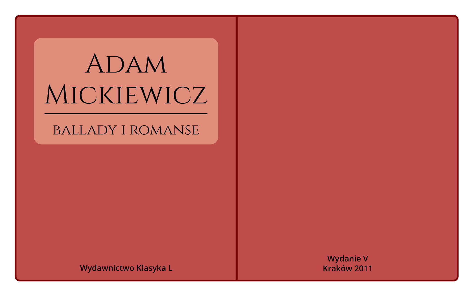 Grafika przedstawiająca okładkę „Ballad i romansów” Adama Mickiewicza. Wydało je Wydawnictwo Klasyka L. Jest to piąte wydanie, wydane w Krakowie w roku 2011.