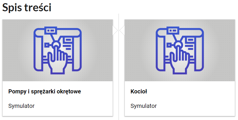 Grafika przedstawia dwa kafelki ze spisu treści. Są umiejscowione obok siebie. Mają prostokątny kształt. Górna część kafelka to grafika w szarym kolorze z niebieskim symbolem danego multimedium. Dolna część to tytuł i nazwa multimedium. Oba kafelki przedstawiają dłoń z wyciągniętym palcem, klikającą na skomplikowany schemat. Podpis pierwszego multimedium brzmi: Pompy i sprężarki okrętowe, symulator. Podpis drugiego: Kocioł, symulator.