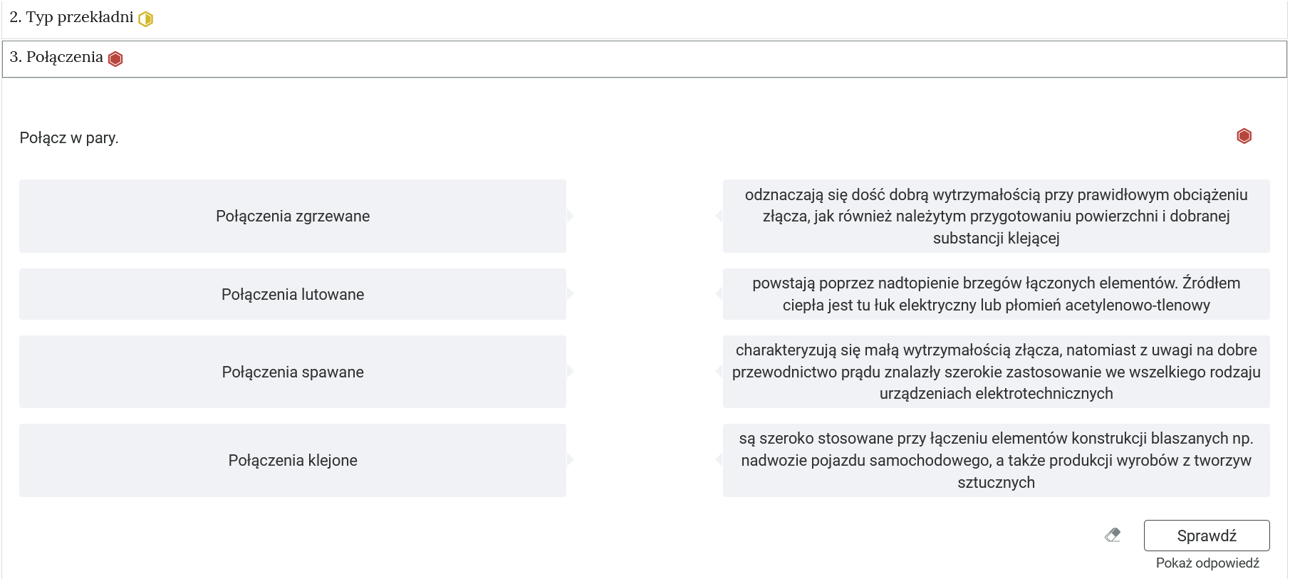 Ilustracja przedstawia widok przykładowego ćwiczenia. Na górze znajduje się polecenie. Poniżej widoczne są dwa rzędy treści w kafelkach, które należy do siebie dopasować. Na dole znajduje się przycisk: Sprawdź, niżej przycisk: Pokaż odpowiedź. Obok przycisku sprawdź umiejscowiony został piktogram gumki do zmazywania.