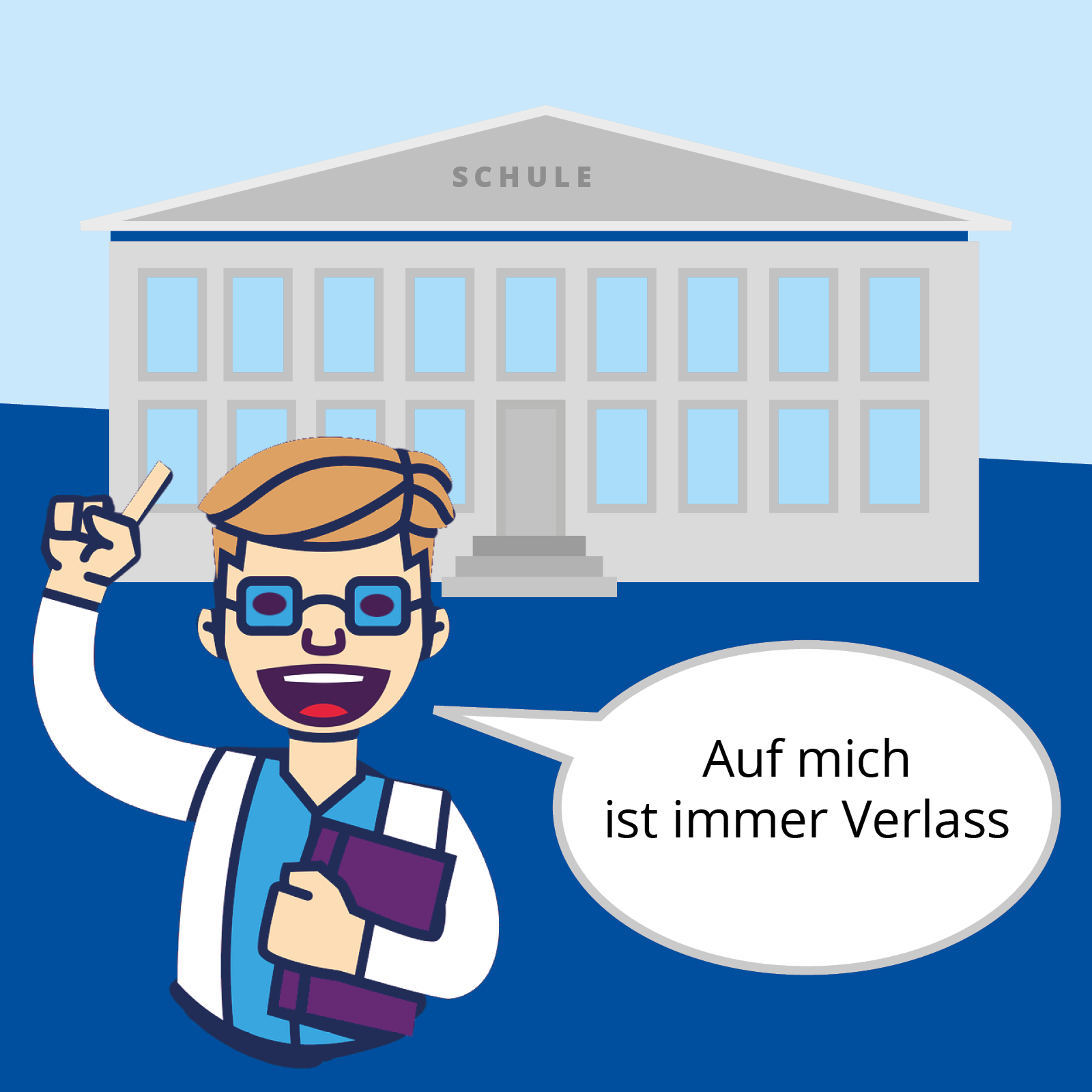 Ilustracja przedstawia plakat wyborczy na którym znajduje sie wizerunek chłopca wypowiadającego następującą kwestię   Auf mich ist immer Verlass W tle widoczny jest budynek szkoły.