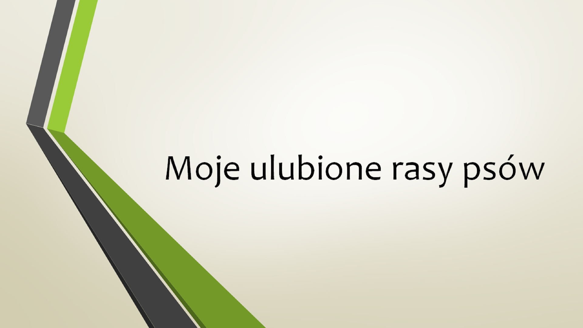 Zrzut slajdu tytułowego prezentacji \"Moje ulubione rasy psów\"