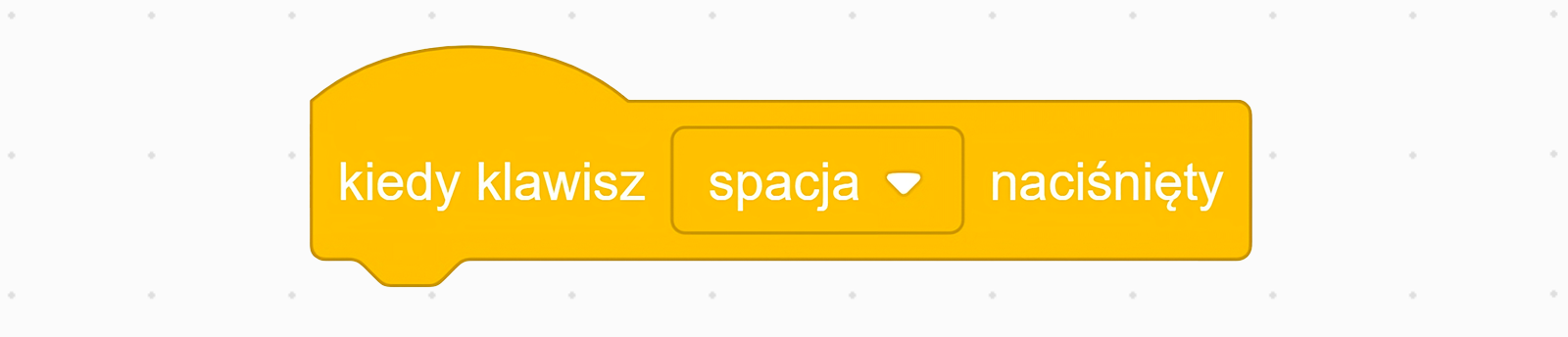 Na ekranie znajduje się klocek z napisem 'kiedy klawisz spacja naciśnięty'.