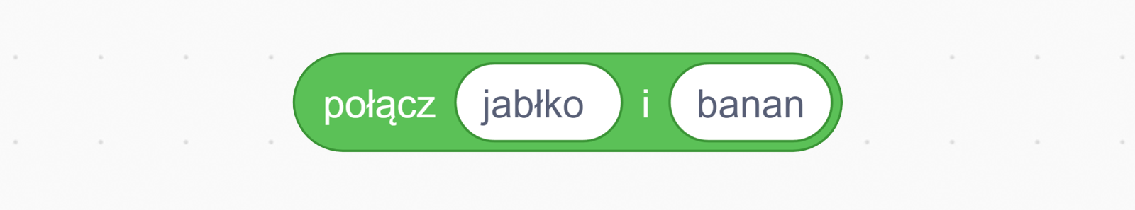 Zrzut ekranu przedstawia blok z kategorii "wyrażenia": "połącz ... i ...". Ten blok pozwala połączyć na przykład tekst mówiony przez duszka z wartością zmiennej.