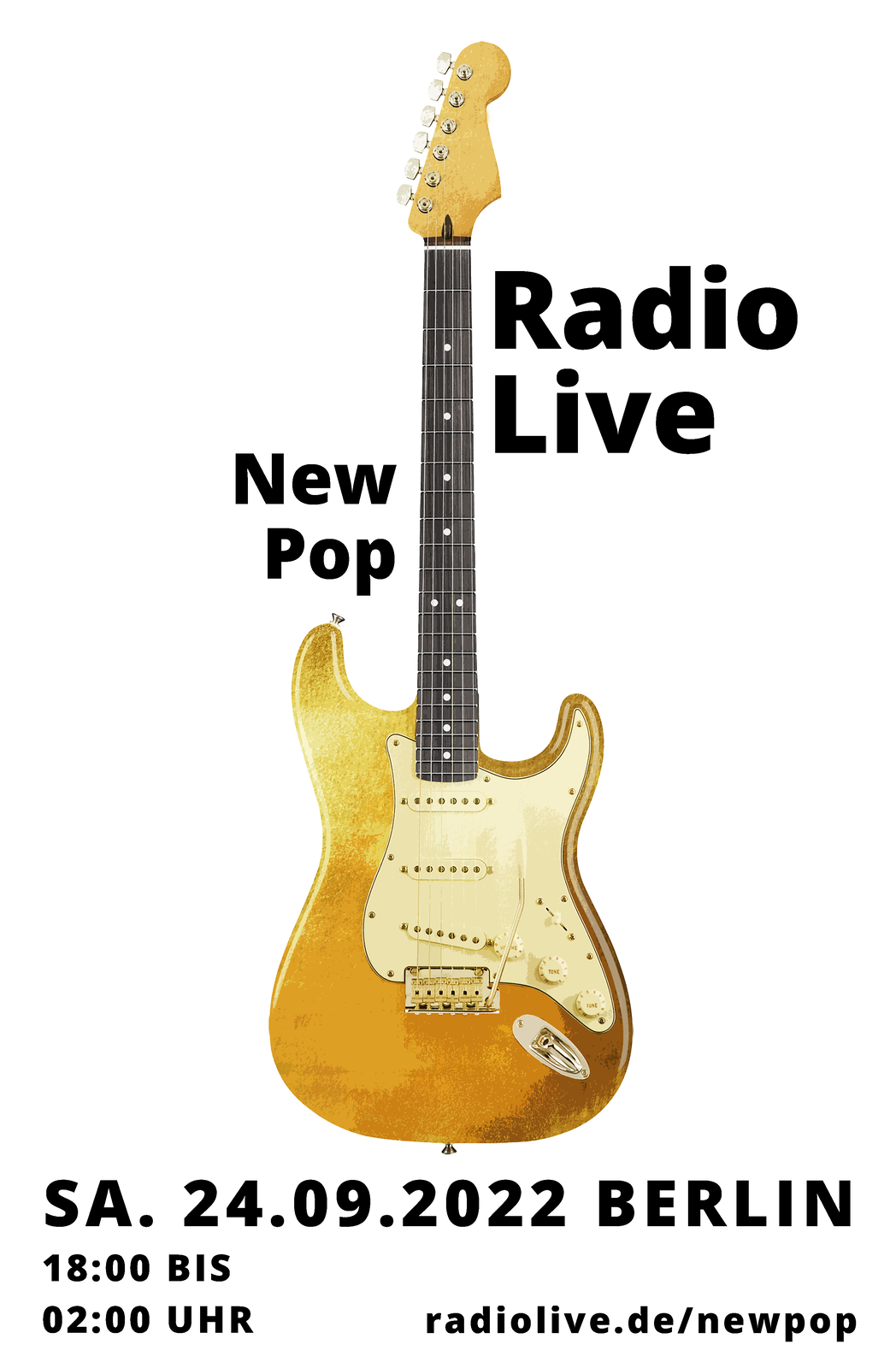 Widoczny jest plakat. Radio Live. New Pop.. SAMSTAG 24.09.2022 BERLIN. 18 BIS. 2 UHR. Radiolive.de/newpop.. Na grafice widoczna jest złota gitara elektryczna.