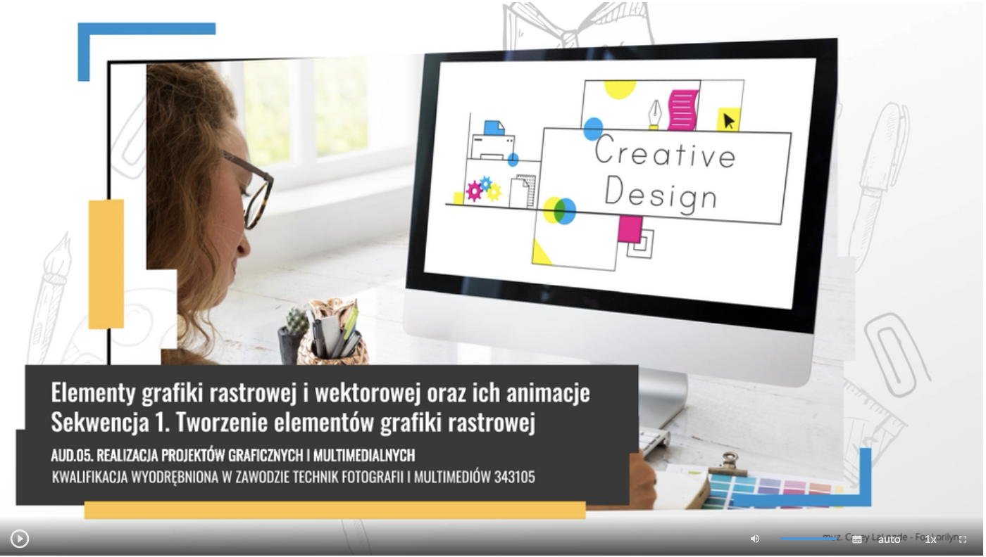 Grafika przedstawia widok ekranu odtwarzania sekwencji filmowych. Widoczna głowa kobiety z boku, na prawo od której widoczny jest duży monitor komputera z wyświetlaną grafiką. W lewym dolnym rogu widoczny jest napis z białych liter na czarnym tle – tytuł sekwencji Elementy grafiki rastrowej i wektorowej oraz ich animacje Sekwencja 1. Tworzenie elementów grafiki rastrowej, oraz AUD.05. Realizacja projektów graficznych i multimedialnych kwalifikacja wyodrębniona w zawodzie Technik fotografii i multimediów 343105.