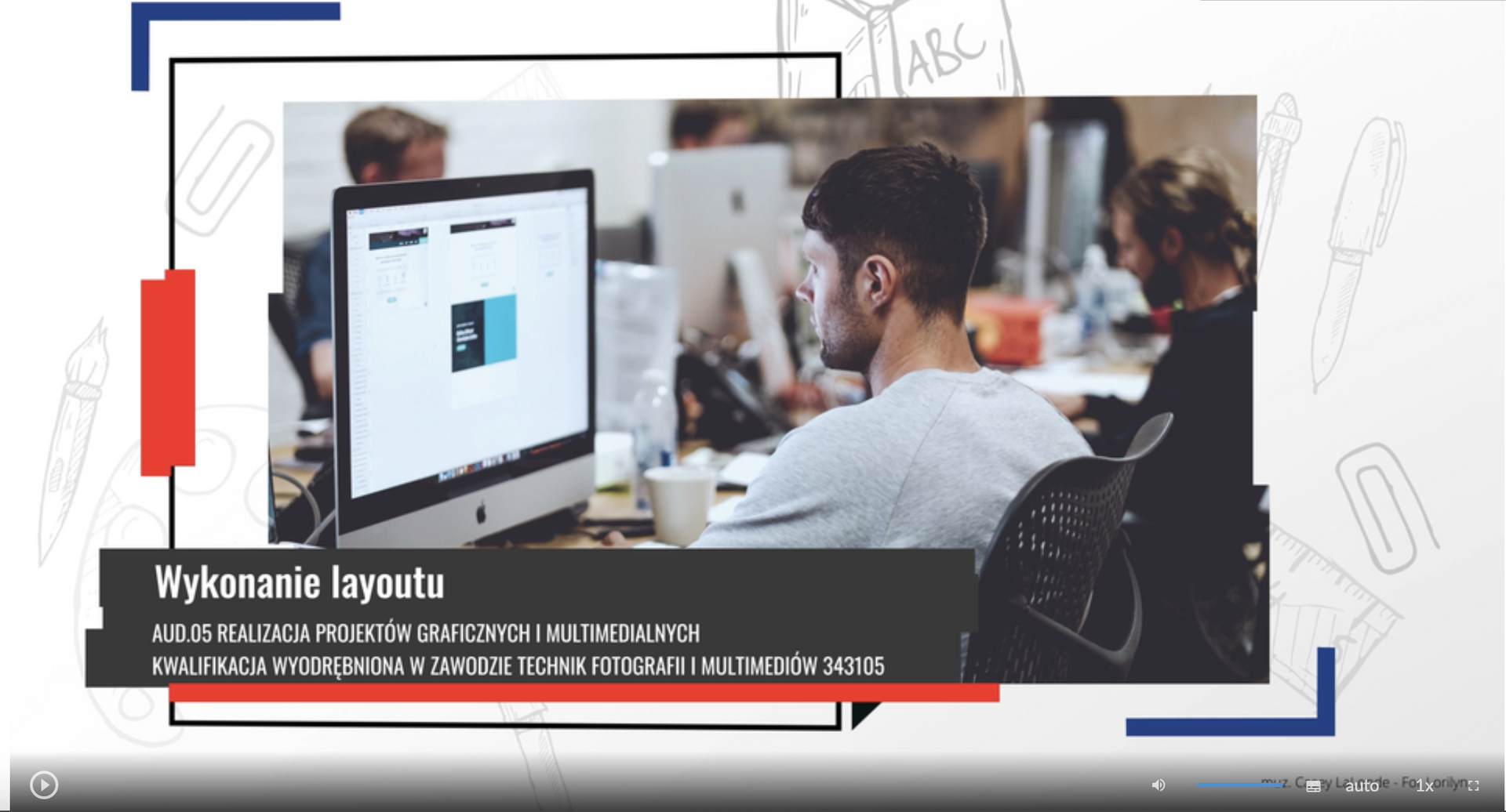 Ekran odtwarzania filmu instruktażowego (tutorial) pt. Wykonanie layoutu. Zdjęcie z czołówki filmu przedstawia mężczyznę siedzącego przed komputerem.