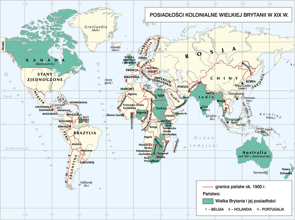 Ilustracja przedstawia mapę świata z granicami z około 1900 roku. Mapa prezentuje posiadłości kolonialne Wielkiej Brytanii w dziewiętnastym wieku. Kolorem zielonym oznaczono Wielką Brytanię i jej posiadłości. Są one następujące: Malta i Cypr w Europie, Kanada (dominium brytyjskie) w Ameryce Północnej, Jamajka w Ameryce Środkowej, Gujana w Ameryce Południowej, Falklandy na Atlantyku, Egipt, Sudan, Sierra Leone, Nigeria, Złote Wybrzeże, Uganda, Brytyjska Afryka Wschodnia, Rodezja, Transwal, Beczuana, Orania, Kraj Przylądkowy, Somalia Brytyjska w Afryce, Hadramant, Oman, Indie, Birma, Cejlon, Hongkong, Singapur w Azji, Australia (od 1901 roku dominium brytyjskie), Tasmania, Nowa Gwinea, Nowa Zelandia.