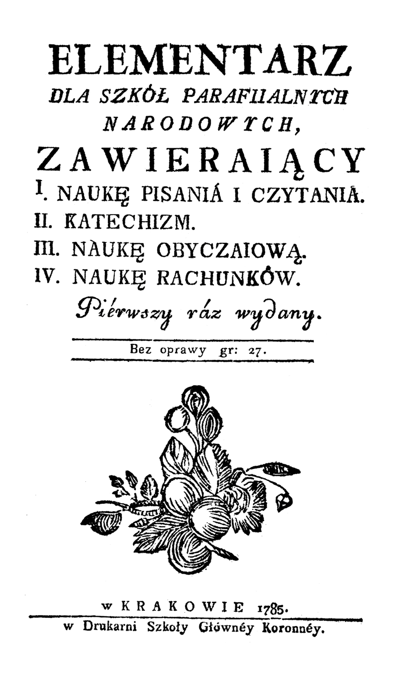 Zdjęcie przedstawia stronę tytułową elementarza dla szkół parafialnych narodowych z 1785 roku. Podręcznik wydany jest w języku polskim.