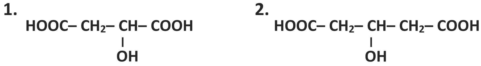 Na ilustracji są wzory grupowe hydroksykwasów. 1. wzór: grupa HOOC łączy się po prawej stronie z grupa metylenową. Ta z kolei łączy się po prawej stronie z grupą CH. Grupa CH łączy się z dół z grupą OH, a po prawej stronie z grupą COOH., 2. wzór: grupa HOOC łączy się po prawej stronie z grupą metylenową, która łączy się po prawej stronie z grupą CH. Grupa ta w dół łączy się z grupą OH, a po prawej stronie z kolejną grupą metylenową. Ta z kolei łączy się po prawej stronie z grupą COOH.