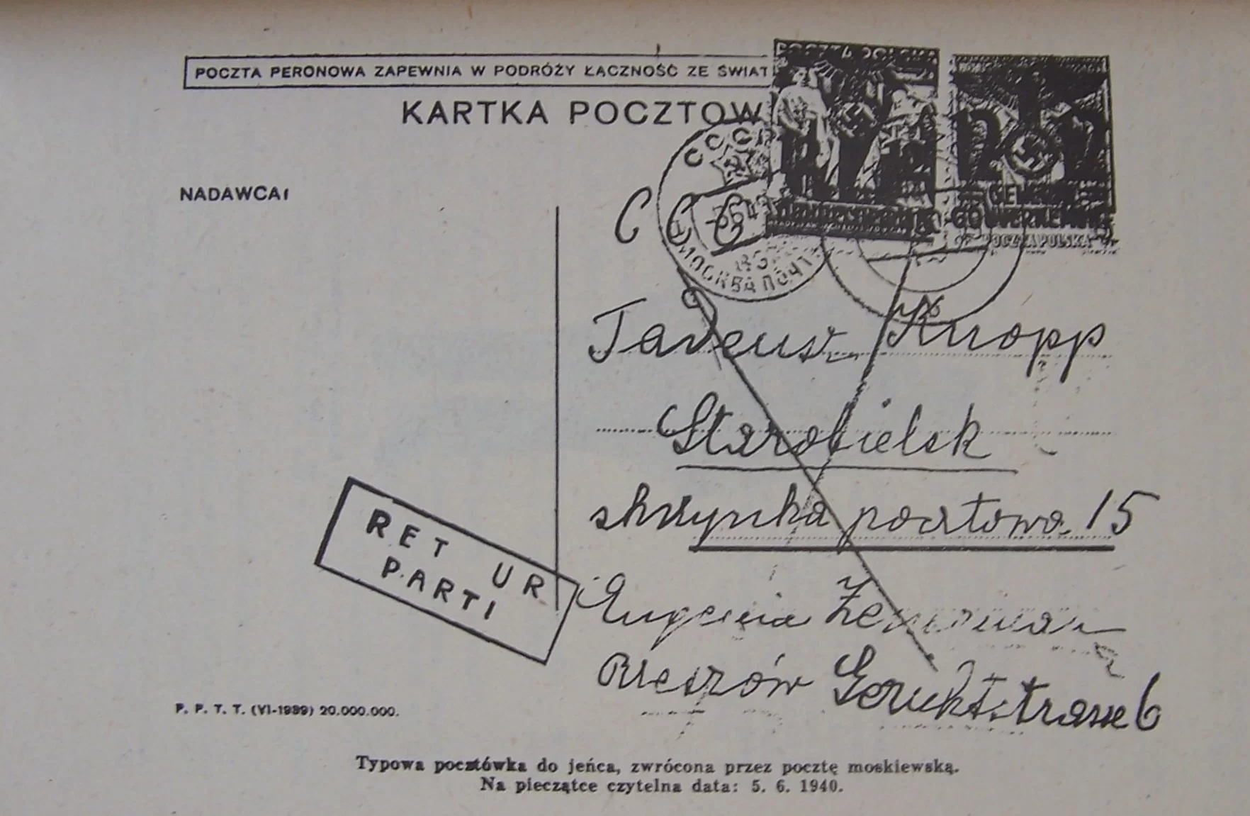 Zdjęcie przedstawia starą kartkę pocztową. Jest to typowa pocztówka do jeńca, zwrócona przez pocztę moskiewską. Na pieczątce czytelna jest data: 5 czerwca 1940 r. W polu adresata widoczny jest imię i nazwisko: Tadeusz Knopp.